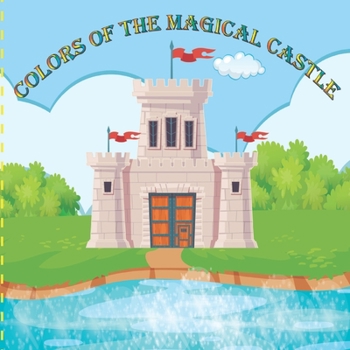 Paperback Colors of The Magical Castle: Learning Is Fun, Children's learning book