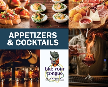 Hardcover Appetizers & Cocktails - Bite Your Tongue Book