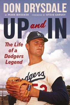 Hardcover Don Drysdale: Up and in: The Life of a Dodgers Legend Book