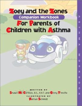 Paperback Zoey and the Zones: Companion Workbook for Parents of Children with Asthma Book