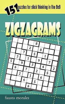 Paperback Zigzagrams: 151 Puzzles for Slick Thinking in the 9x9 Book