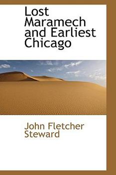 Paperback Lost Maramech and Earliest Chicago Book