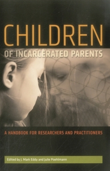 Paperback Children of Incarcerated Parents: A Handbook for Researchers and Practitioners (Urban Institute Press) Book