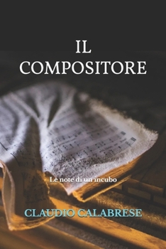 Paperback Il Compositore: Le note di un incubo [Italian] Book