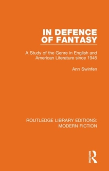 Paperback In Defence of Fantasy: A Study of the Genre in English and American Literature since 1945 Book