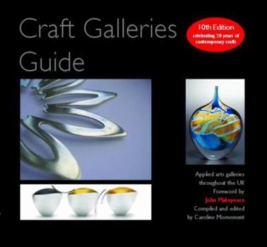 Paperback Craft Galleries Guide: A Selection of Applied Arts from British Galleries Book
