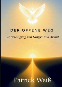 Paperback Der offene Weg: Zur Beseitigung von Hunger und Armut [German] Book