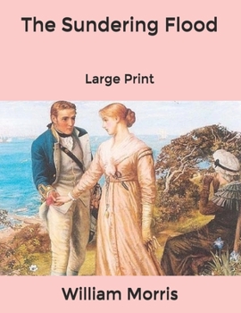 The Sundering Flood: Large Print