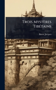 Hardcover Trois Mystères TibÃ(c)tains [French] Book