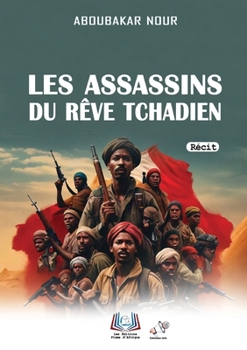 Paperback Les assassins du rêve tchadien [French] Book