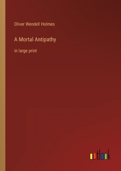 Paperback A Mortal Antipathy: in large print Book