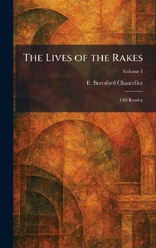 The Lives of the Rakes: Old Rowley