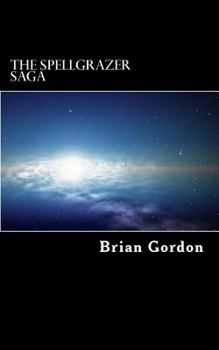 The Spellgrazer Saga Book 1: A Kingdom for a Donkey and the Shadow's Advance