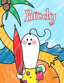 Brody: Personalized Children's Coloring Book, Ima Gonna Color My Day at the Beach