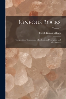 Paperback Igneous Rocks: Composition, Texture and Classification, Description and Occurrence; Volume 2 Book