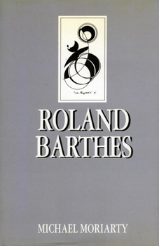 Roland Barthes - Book  of the Key Contemporary Thinkers (Polity)