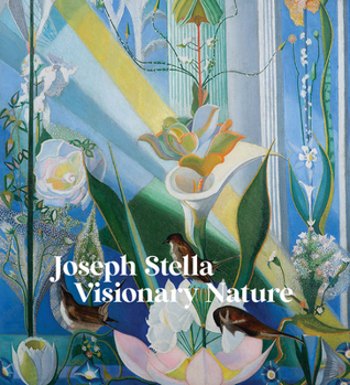 Hardcover Joseph Stella: Visionary Nature Book