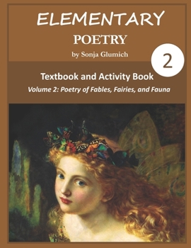 Elementary Poetry Volume 2 : Textbook and Activity Book - Book #2 of the Elementary Poetry