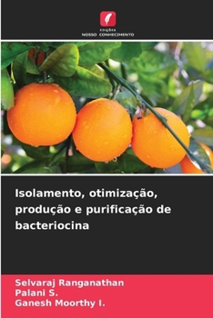 Isolamento, otimização, produção e purificação de bacteriocina
