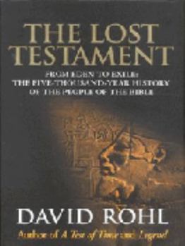 Hardcover The Lost Testament: From Eden to Exile: The Five Thousand Year History of the People of the Bible Book