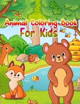 Animal Coloring Book For Kids: Cute Animals: Relaxing Coloring Book for Kids, Cute Horses, Birds, Owls, Elephants, Dogs, Cats, Turtles, Bears, Rabbits, Ages 2-4, 4-8, 8-12,