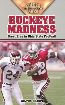 Paperback Buckeye Madness: Great Eras in Ohio State Football Book