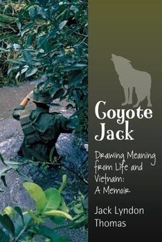 Paperback Coyote Jack: Drawing Meaning from Life and Vietnam--A Memoir Book