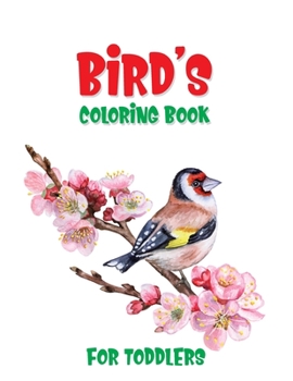Paperback Bird's Coloring Book For Toddlers: A Unique Collection Of Coloring Pages Book