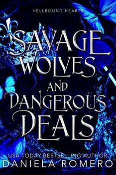 Savage Wolves and Dangerous Deals - Book #2 of the Hellbound Hearts