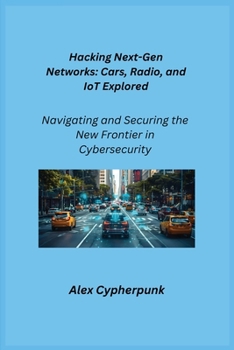 Paperback The Dark Side of Networking: Navigating and Securing the New Frontier in Cybersecurity Book