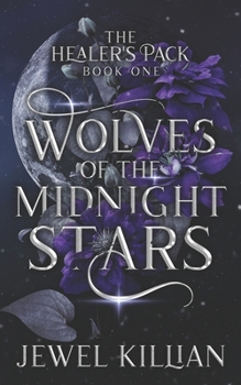 Wolves Of The Midnight Stars: An Omegaverse Paranormal Romance - Book #1 of the Healer's Pack