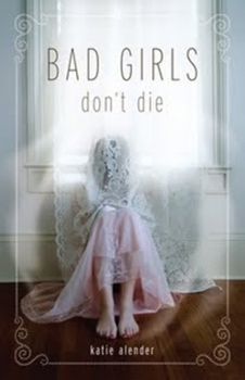 Bad Girls Don't Die - Book #1 of the Bad Girls Don't Die