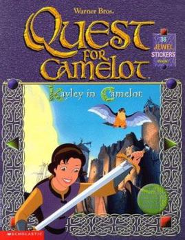 Paperback Kayley in Camelot Jewel: Book and Jewel Stickers (Quest for Camelot) Book