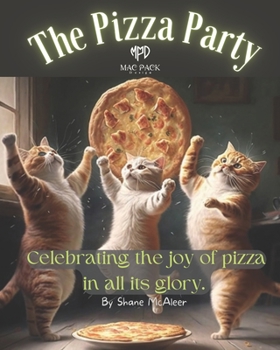 Paperback The Pizza Party: Celebrating the joy of pizza in all its forms. Book