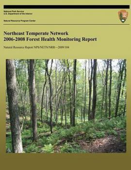 Northeast Temperate Network 2006-2008 Forest Health Monitoring Report