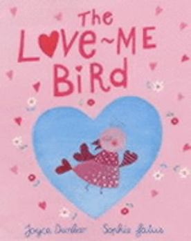Hardcover The Love-me Bird Book