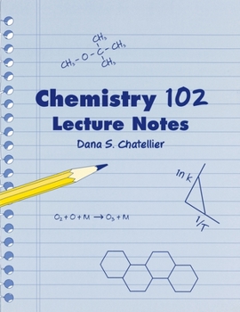 Paperback Chemistry 102 Lecture Notes Book