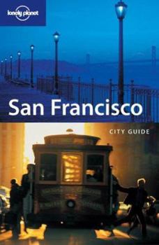 Lonely Planet San Francisco: City Guides - Book  of the Lonely Planet City Guides