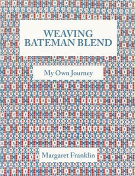 Paperback Weaving Bateman Blend: My Own Journey Book
