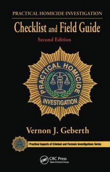 Practical Homicide Investigation: Checklist and Field Guide - Book  of the Practical Aspects of Criminal and Forensic Investigations
