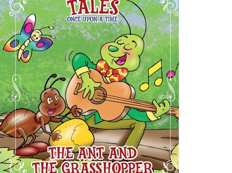 Paperback Classic Tales Once Upon a Time The Ant and the Grasshopper Book