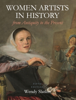 Hardcover Women Artists in History from Antiquity to the Present Book