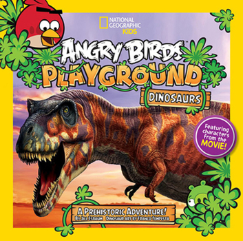 Paperback Angry Birds Playground: Dinosaurs: A Prehistoric Adventure! Book