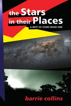 Paperback The Stars in Their Places: A Mist of Stars Book One Book