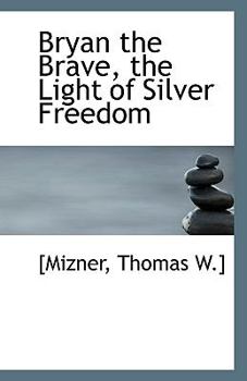 Paperback Bryan the Brave, the Light of Silver Freedom Book