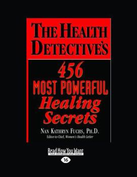 Paperback The Health Detectives 456 Most Powerful Healing Secrets: Easyread Large Edition Book