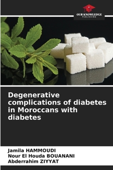 Paperback Degenerative complications of diabetes in Moroccans with diabetes Book
