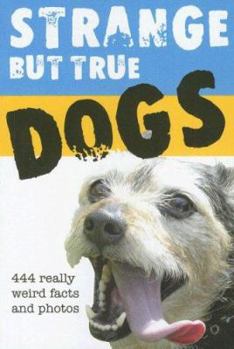 Paperback Strange But True Dogs Book