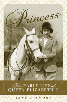 Hardcover Princess: The Early Life of Queen Elizabeth II Book