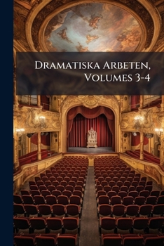 Paperback Dramatiska Arbeten, Volumes 3-4 [Swedish] Book